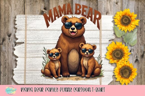 Download Mama Bear Family Funny Cartoon T-Shirt - Mama Collection