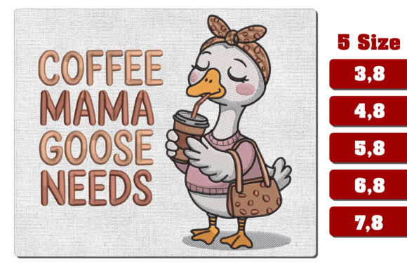 Download Coffee Mama Goose Needs Embroidery File - Mama Collection