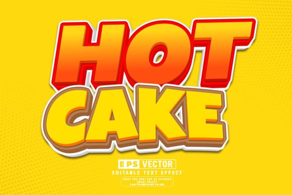 Download Hot Cake 3d Editable Text Effect Vector - Table Collection