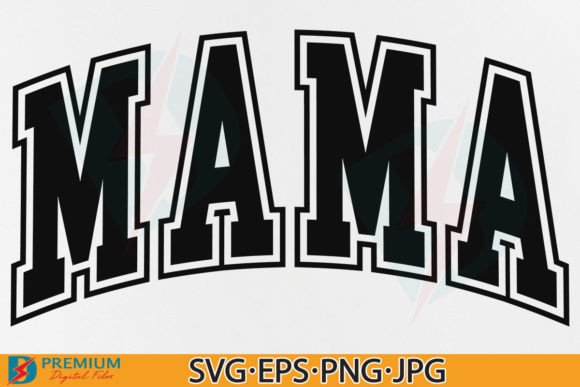 Download Mama SVG, Mama Varsity PNG, Mom Life - Mama Collection