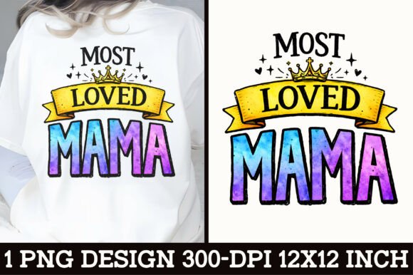 Download Most Loved Mama Crown T-Shirt Design - Mama Collection